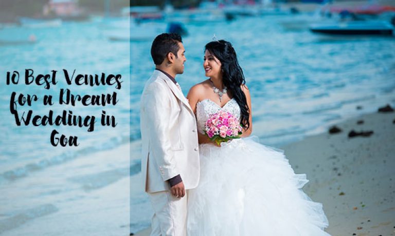 10 Best Venues for a Dream Wedding in Goa